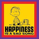 Happiness Is a Sad Song