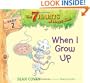 When I Grow Up: Habit 2 (The 7 Habits of Happy Kids)
