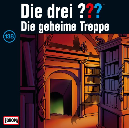 Die drei Fragezeichen – Folge 138: Die geheime Treppe