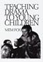 Teaching Drama to Young Children