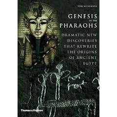 Genesis of the Pharaohs: Dramatic New Discoveries That Rewrite the Origins of Ancient Egypt
