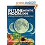 In Tune with the Moon: Living and Growing with the Lunar Cycle (Gardening)