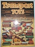 Transport Toys: An International Survey of Tinplate and Diecast Commercial Vehicles from 1900 to the Present Day (Collectors All Colour Guides)