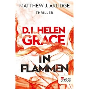 D.I. Helen Grace: In Flammen (Ein Fall für Helen Grace 4)