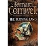 The Burning Land: In a clash of heroes, the kingdom is born