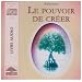 Le pouvoir de cr�er (2CD audio)