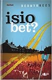 Isio bet?