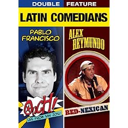 Latin Comedians Double Feature (Pablo Francisco / Alex Reymundo)