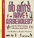 Do Ants Have Arseholes?: ...and 101 other bloody ridiculous questions