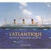 L'Atlantique: Queen of the South Atlantic