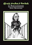 Ghosts, murders and scandals of Worcestershire