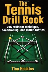 The Tennis Drill Book (The Drill Book Series)
