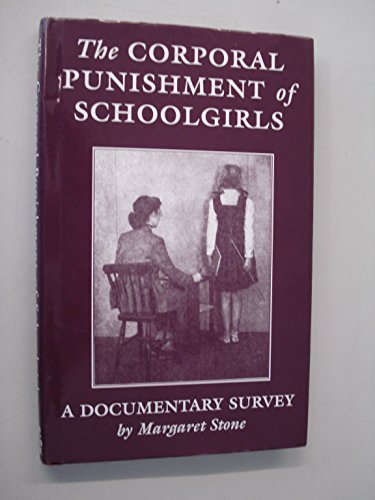 the corporal punishment of schoolgirls a documentary survey