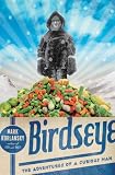 Birdseye: The Adventures of a Curious Man