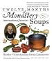 Twelve Months of Monastery Soups