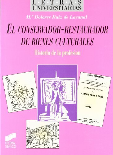 El conservador-restaurador de bienes culturales (Letras universitarias) (Spanish Edition)