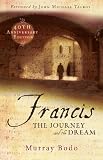 Francis: The Journey and the Dream