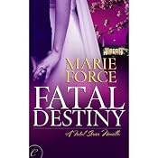 Fatal Destiny: A Fatal Novella, Book 3.5 | [Marie Force]