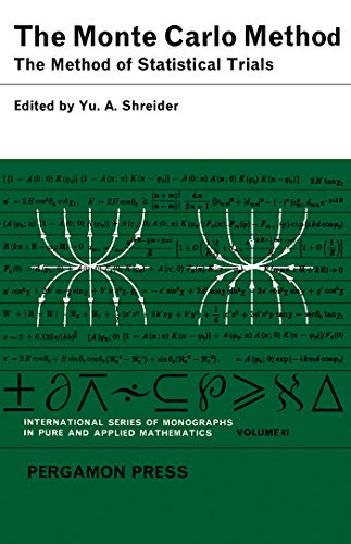 The Monte Carlo Method: The Method of Statistical Trials (Pure & Applied Mathematics Monograph)