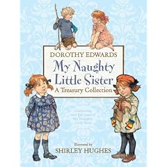 My Naughty Little Sister: A Treasury Collection