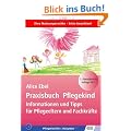 Praxisbuch Pflegekind: Informationen und Tipps f�r Pflegeeltern und Fachkr�fte
