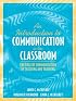 An Introduction to Communication in the Classroom: The Role of Communication in Teaching and Training