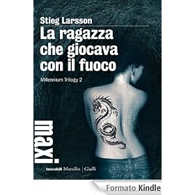 La ragazza che giocava con il fuoco: Millenium trilogy 2 (Tascabili Maxi)