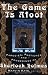 The Game is Afoot: Parodies, Pastiches and Ponderings of Sherlock Holmes