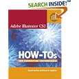 Adobe Illustrator CS2 How-Tos: 100 Essential Techniques... by  David Karlins and Bruce K. Hopkins