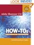 Adobe Illustrator CS2 How-Tos: 100 Essential Techniques