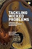 Tackling Wicked Problems: Through the Transdisciplinary Imagination