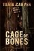 Cage of Bones: A Novel