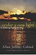 Under a New Light (Sa ilalim ng bagong liwanag)