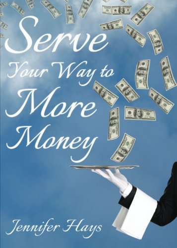 Serve Your Way to More Money