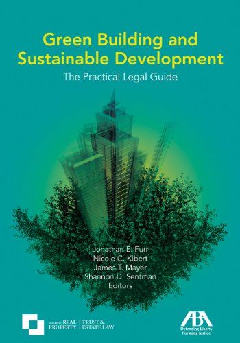 Download Green Building and Sustainable Development: The Practical Legal Guide Download Green Building and Sustainable Development: The Practical Legal Guide