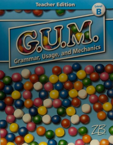 Teacher Edition Level B (Zaner-Bloser G.U.M. Grammar, Usage, and Mechanics)