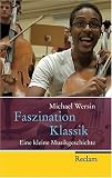 Produkt-Bild: Faszination Klassik: Eine kleine Musikgeschichte