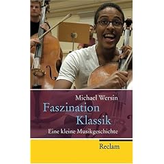 Faszination Klassik: Eine kleine Musikgeschichte