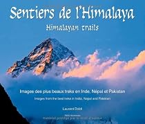 Sentiers de l'Himalaya : Images des plus beaux treks en Inde, Népal et Pakistan (français et anglais)