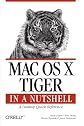 Mac OS X Tiger: In a Nutshell (In a Nutshell (O'Reilly))