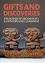Gifts and Discoveries: The Museum of Archaeology & Anthropology, Cambridge