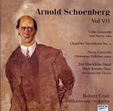 Arnold Schoenberg, Vol. 7 - Concerto for Cello and Orchestra after G.M.Monn / Piano Concerto {w.Christopher Oldfather} / Die Gluckliche Hand
