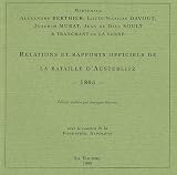 Relations et rapports officiels de la bataille d\'Austerlitz : 1805