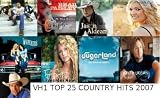 Vh1 Top 25 Country hits 2007