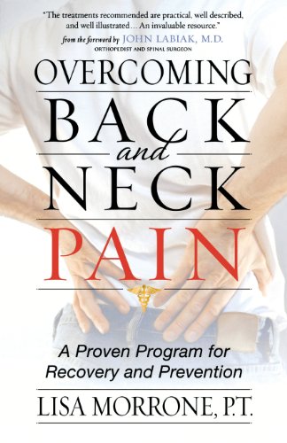 Overcoming Back and Neck Pain: A Proven Program for Recovery and Prevention