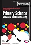 Primary science : knowledge and understanding