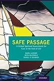 Safe passage : a global spiritual sourcebook for care at the end of life