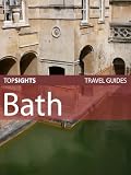 Top Sights Travel Guide: Bath (Top Sights Travel Guides)
