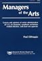 Managers of the Arts: Careers and Opinions of Senior Administrators of U.S. Art Museums, Symphony Orchestras, Resident Theaters, and Local Agencies ... report / National Endowment for the Arts)
