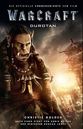 Warcraft - Die Vorgeschichte: Roman zum Film (Warcraft Kinofilm) (German Edition)